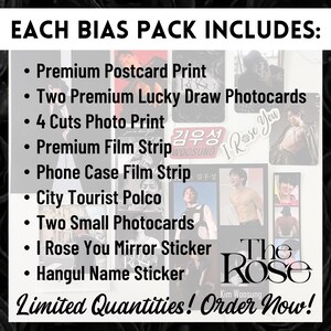 Op de afbeelding: Een collage van afbeeldingen die reclame maken voor een K-popband genaamd "The Rose". De tekst "EACH BIAS PACK INCLUDES" staat bovenaan de afbeelding. De lijst met items die in het pakket zijn inbegrepen, staat onder de tekst. De items omvatten een ansichtkaartprint, fotokaarten, fotoprints, filmstrips, een filmstrip voor een telefoonhoesje, een toeristische polco, kleine fotokaarten, een spiegelsticker en een naam sticker. De tekst "Limited Quantities! Order Now!" staat onderaan de afbeelding.