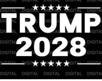 Trump 2028 SVG PNG, Trump For President 2028 SVG, Re-Elect President Donald Trump 2028 Png, Trump 2028 Shirts Png, Svg Files for Cricut