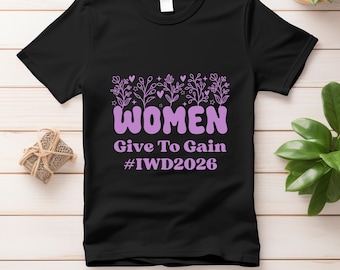 Women Give To Gain Svg Png, International Women's Day Svg, Purple Floral, #IWD2026 Svg Png, Women Svg Png, Happy Womens Day, Women Day Shirt