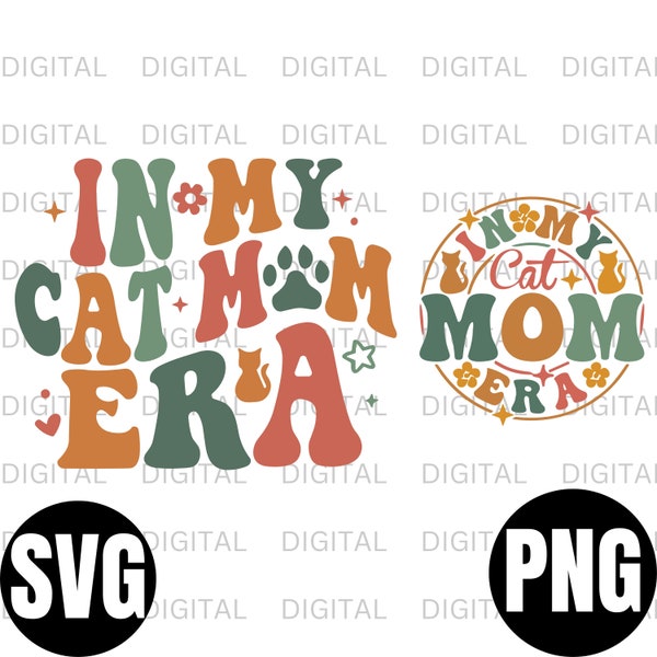 In My Cat Mom Era SVG PNG, Cat Mom Era Svg Png, Cat lover Png, Cat Mom Png, Trendy Cat Mom Svg, Cat mom era png shirt, Cat Mom Shirt Png Svg
