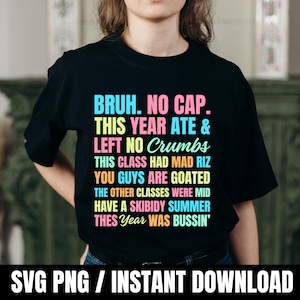 Gen A Slang Teachers Happy Last Day of School 2025 Funny Svg Png, Bruh No Cap Svg, Summer teacher Png, Last Day Of School Quote Shirt