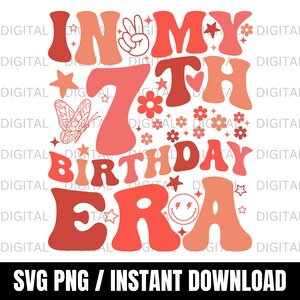 7th Birthday Era SVG PNG: Groovy Retro Design (Digital Download)