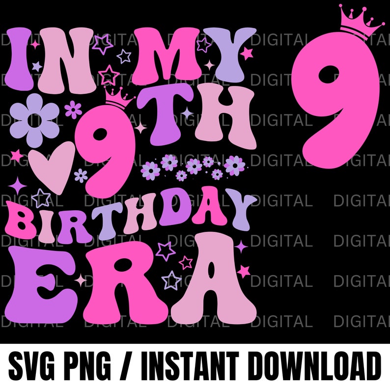 In My 9th Birthday Era Svg Png, Girl 9th Birthday Svg, Nine Birthday ...