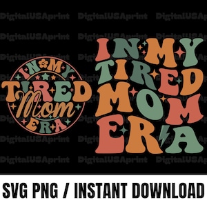 May include: A colourful graphic design with the text "In My Tired Mom Era" in a retro 70s style font. The text is in shades of green, orange, and red. The design is perfect for a t-shirt, tote bag, or other merchandise.