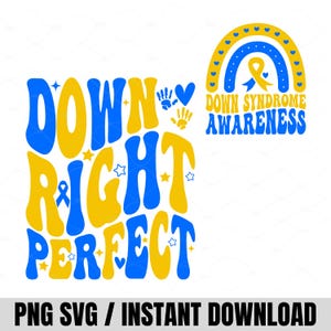 Down Right Perfect SVG PNG, Down Syndrome Awareness Shirt Design, World Down Syndrome Day