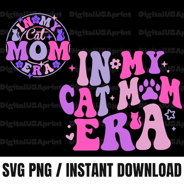 In My Cat Mom Era SVG PNG, Cat Mom Era Svg Png, Cat lover Png, Cat Mom Png, Trendy Cat Mom Svg, Cat mom era png shirt, Cat Mom Shirt Png Svg