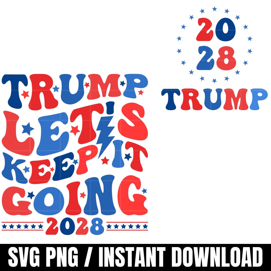 トランプ「Let's Keep It Going 2028」SVG PNG、トランプ大統領選2028