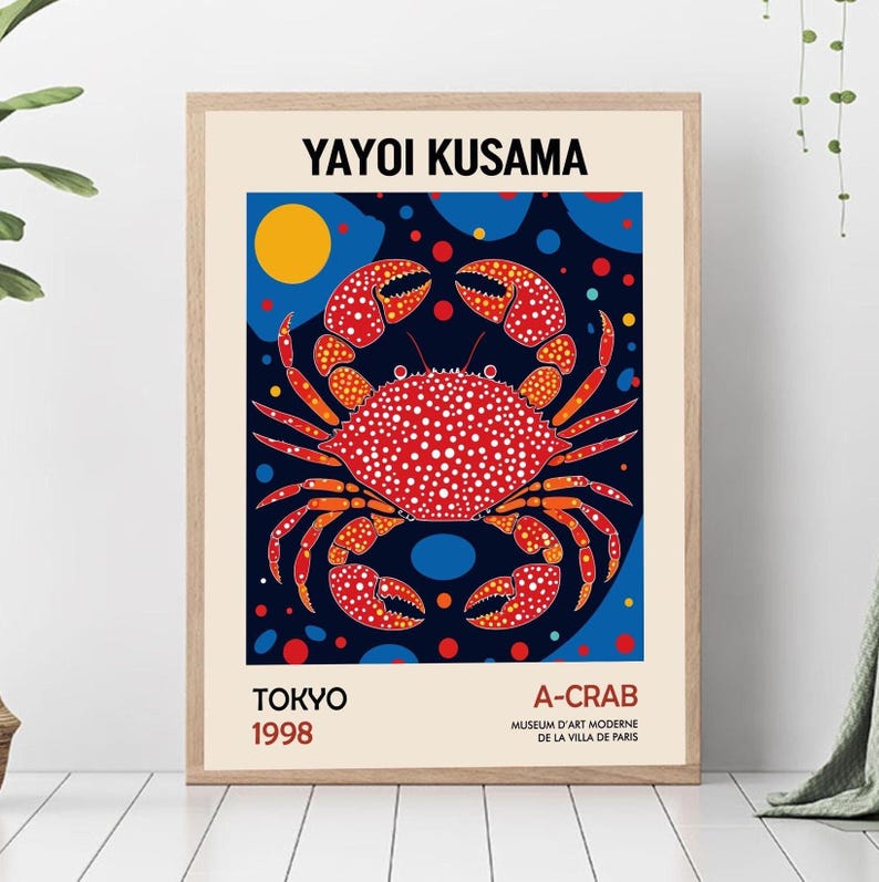 May include: A red and white crab with black polka dots on a blue background with yellow, red, and blue circles. The text "YAYOI KUSAMA" is at the top of the image. The text "TOKYO 1998" is at the bottom left of the image. The text "A-CRAB MUSEUM D'ART MODERNE DE LA VILLA DE PARIS" is at the bottom right of the image.