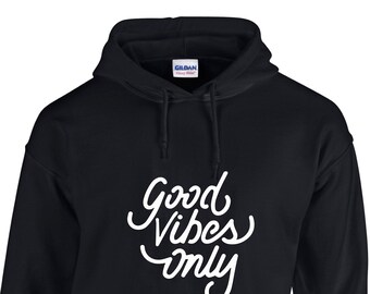 GOOD VIBES HOODIE, Handmade Hoodie, Polyester Hoodie, Statement Sweatshirt, Good Vibes Only Streetwear Comfy Oversize Hoodie