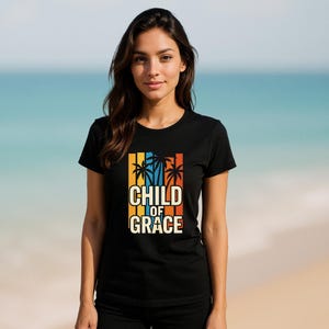 Child of Grace Retro Christian T-Shirt – Unisex Bible Verse Shirt – Faith-Based Summer Tee – Inspirational Gift – Beach Style Tee