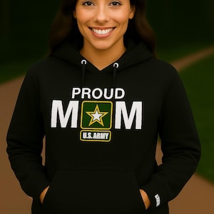 PROUD ARMY MOM, Army Mom Hoodie, Celebrate Your Son or Daughter's Service with Our Army Mom Hoodie Perfect Gift for Army Mother
