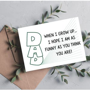 Biglietto divertente per la festa del papà 7x5: quando sarò grande spero di essere divertente quanto pensi di essere, solo download digitale