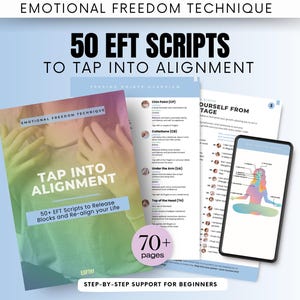 Peut inclure: Un guide numérique téléchargeable en couleur avec le titre "50 EFT Scripts to Tap into Alignment". Le guide présente une femme avec les mains sur la poitrine et le texte "Tap into Alignment" en gros caractères gras. Le guide compte plus de 70 pages et comprend un support étape par étape pour les débutants.