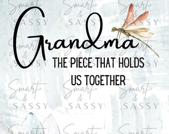 Grandma, The Piece That Holds Us Together | Grandma Digital Design PNG | Mothers Day PNG | Mother's Day Sublimation |  Puzzle Pieces PNG |