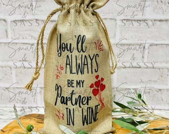 You'll Always Be My Partner In Wine Bag Digital Design PNG, Wine Quotes, Funny Wine Bag, Friends Wine Quote, Wine Gift