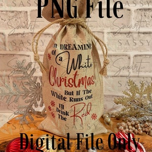 Christmas Wine Bag Digital Design PNG, Christmas Wine Quotes, Funny Wine Bag,