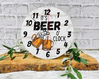 Its Beer O'Clock Digital Design | Clock Design PNG | Round Clock Sublimation Design | Wall Clock PNG Design | Beer PNG