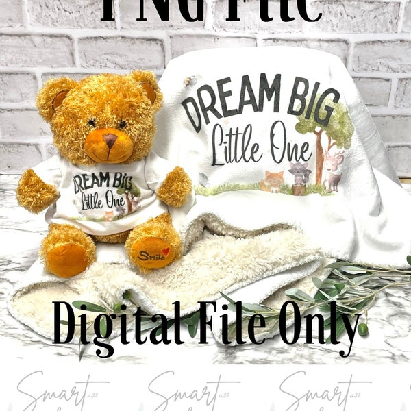 Baby Blanket PNG, Digital Design PNG, Dream Big PNG Design, Baby Sublimation Design, Blanket, Bib, Shirt, Baby Quote