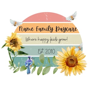 Childcare/Daycare logo, advertisement with sunflowers, nature, blue jay birds and bees! Perfect to showcase your childcare home for business