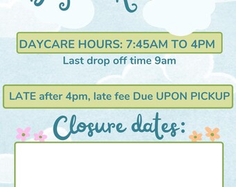 Childcare/daycare reminder poster of closing time, closed times, days off.