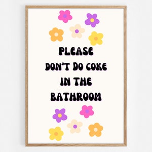 Please Don&#39;t Do Coke In The Bathroom Digital Art Print, Digital Wall Art, Dorm Wall Art, College Apartment Wall Art