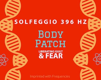 Solfeggio 396  frequency Liberating Guilt Fear scalar quantum frequency imprinted affirmation  Body Patch and water charging 15 patches