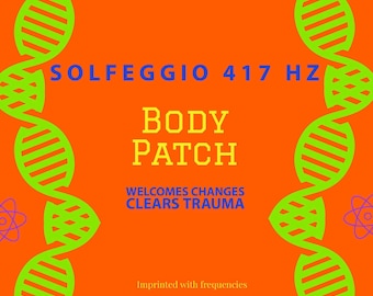 Solfeggio 417 frequency  Scalar Frequency  Body Patch clear emotions, let go of trauma  15 body patches energy charge water