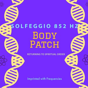 May include: A purple square background with a yellow DNA strand design on each side. The text "SOLFEGGIO 852 HZ BODY PATCH" is in the center of the image. The text "RETURNING TO SPIRITUAL ORDER" is below the main text. The text "Imprinted with Frequencies" is at the bottom of the image.
