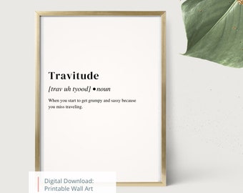 Travitude Definition Digital Print for DIY Gift for Travel Lover, Travel Printable Wall Art Poster for Vacation Lover Gift Idea
