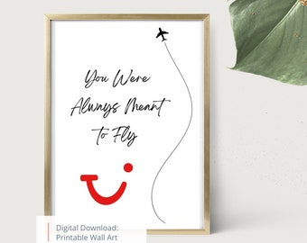 Tui Cabin Crew Digital Print for DIY Gift, Tui Flight Attendant Printable Poster for Aviation Gift: ‘You Were Always Meant to Fly’