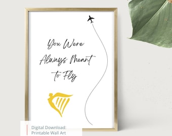 Ryanair Cabin Crew Digital Print for DIY Gift, Ryanair Flight Attendant Printable Poster for Aviation Gift: ‘You Were Always Meant to Fly’