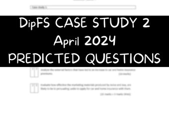 Predicted Questions - Case Study 2 - Leslie - April 2024 Exam - DipFS Financial Studies