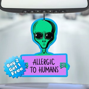 Funny Air Freshener - Alien Air Freshener - Cute Air Freshener - Cool Air Freshener - Unique Air Freshener - Car Freshie - Gag Gift - Meme