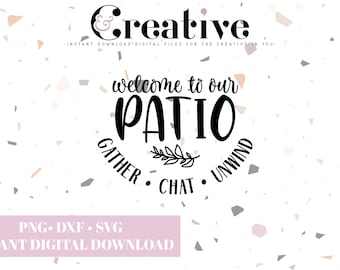Welcome to our Patio Sign, SVG Cut File (Digital Download)