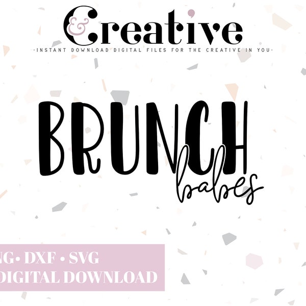 Brunch Babes, Brunch Babes SVG, Brunch SVG Decal Files, cut files for cricut, svg, png, dxf