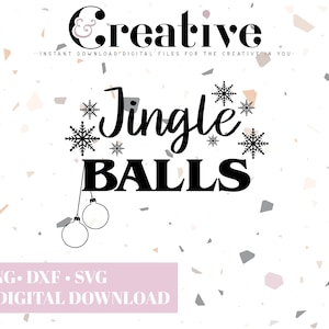 Jingle Balls SVG, Funny Christmas SVG, Jingle Balls SVG Decal Files, cut files for cricut, svg, png, dxf