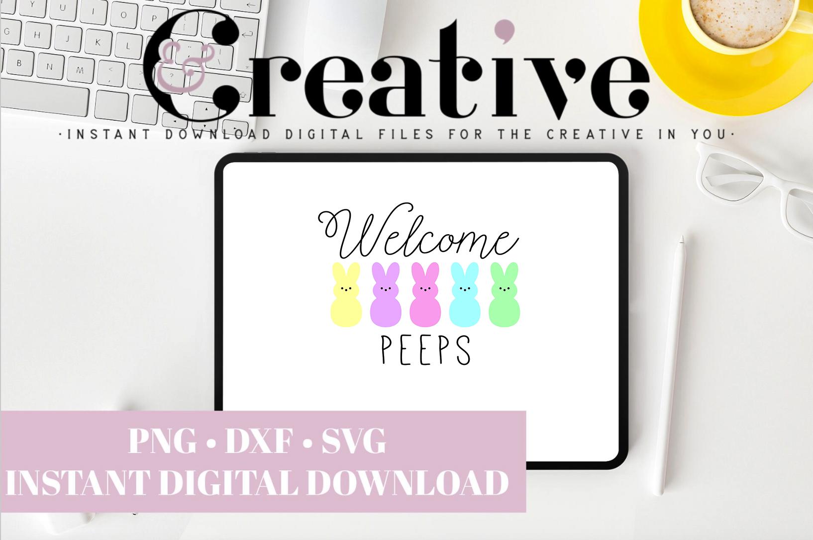 Welcome Peeps, Peeps Easter SVG, Easter SVG, Easter Sign, Easter Shirt SVG Decal Files, cut files for cricut, svg, png, dxf