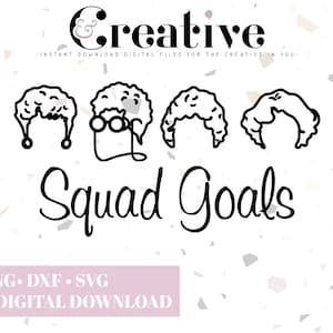 Squad Goals, Golden Girls Inspired, Decal Files, cut files for cricut, svg, png, dxf