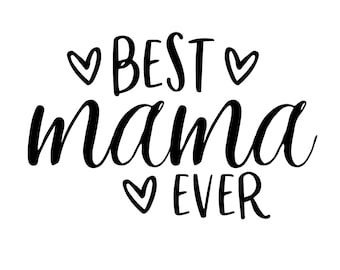 Best Mama Ever, Best Mama SVG, Best Mama Ever SVG Spell Files, archivos cortados para cricut, svg, png, dxf