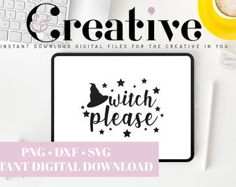 Witch Please SVG, Witch Hat Decal Cut Files (Digital Download)