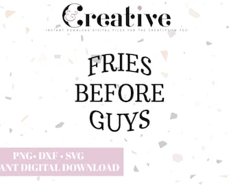 SVG de "Fries Before Guys", calcomanías divertidas (descarga digital)