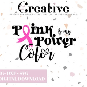 Pink is My Power Color Breast Cancer Ribbon SVG Decal Files, cut files for cricut, svg, png, dxf