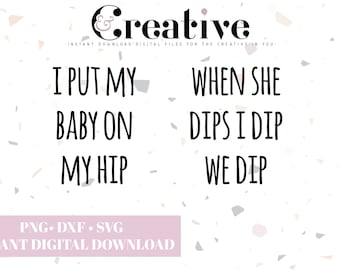 I Put My Baby On My Hip SVG, PNG, DXF (Digital Download)