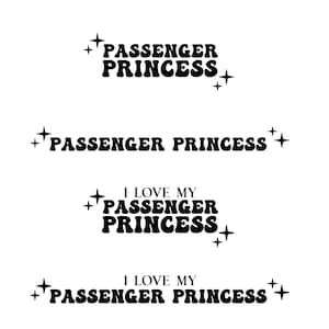 Passenger Princess, I love my Passenger Princess Decal set, Decal Files, cut files for cricut, svg, png, dxf