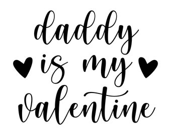 Papá es mi Valentín SVG, archivos de calcomanías del Día de San Valentín (descarga digital)