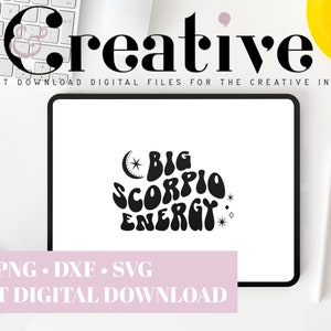 Big Scorpio Energy Zodiac Decal Files, cut files for cricut, svg, png, dxf