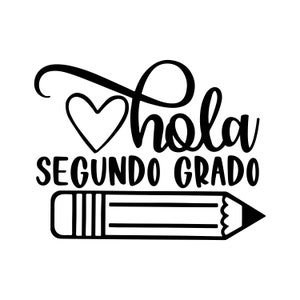 May include: Black and white graphic design with the text "Hola Segundo Grado" and a heart and pencil illustration.
