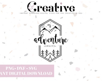 Adventure Awaits SVG, PNG, DXF Cut Files (Digital Download)