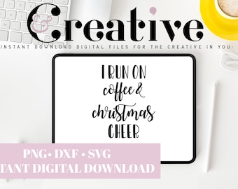 I Run on Coffee and Christmas Cheer, Plotterdatei,