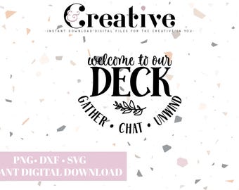 Welcome to our Deck Sign SVG, PNG, DXF Cut Files (Digital Download)